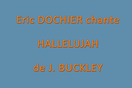 Eric DOCHIER chante Halleluja